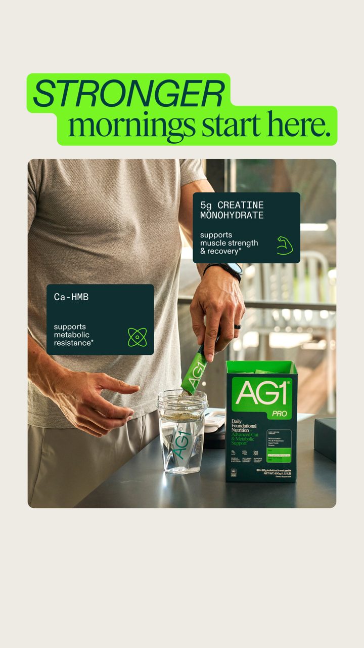 AG1 ad. Angle: Stronger mornings start here