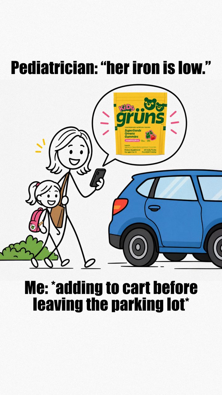 Grüns ad. Angle: Pediatrician: "her iron is low." Me: adding to cart