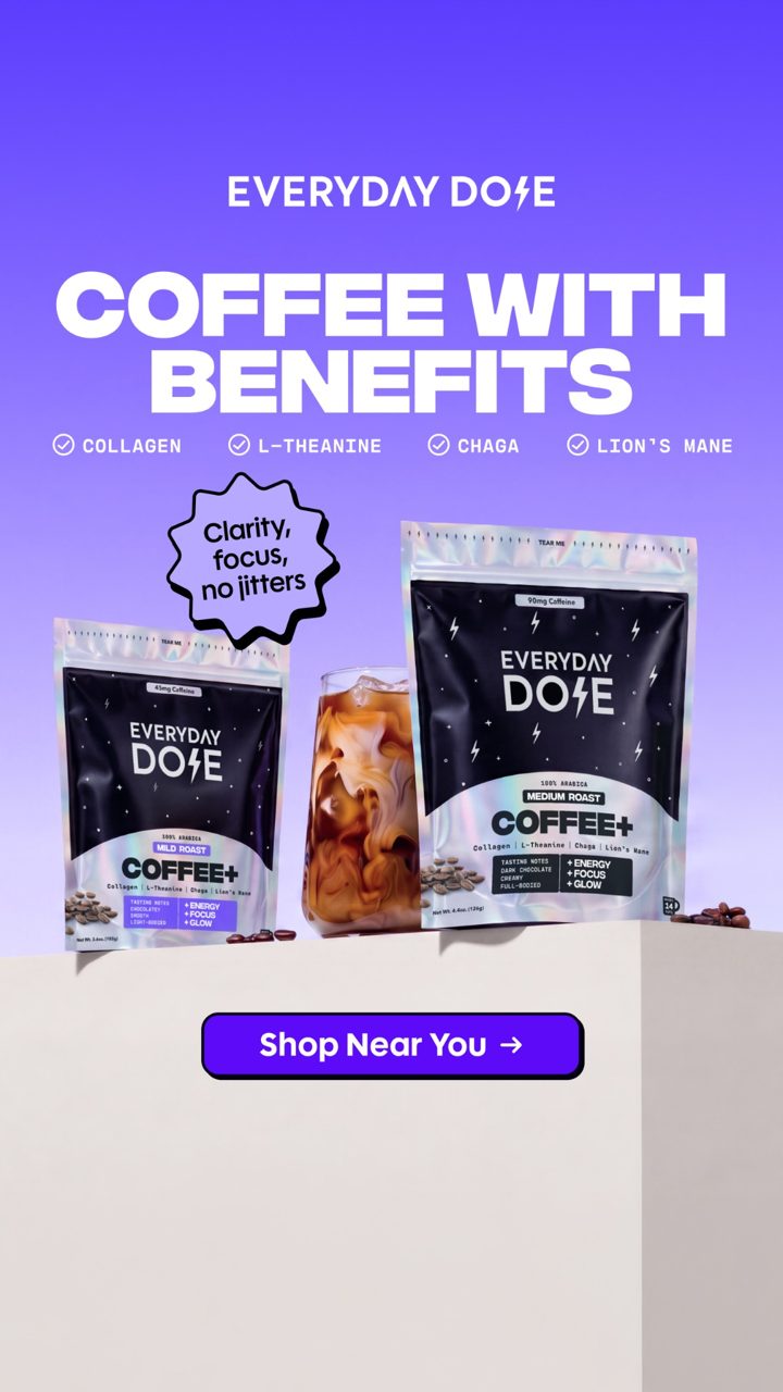 Everyday Dose ad. Angle: It's coffee, but better
