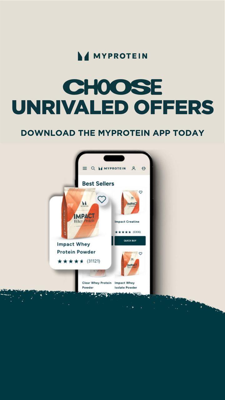 Myprotein ad. Angle: Unrivalled offers, only in the app