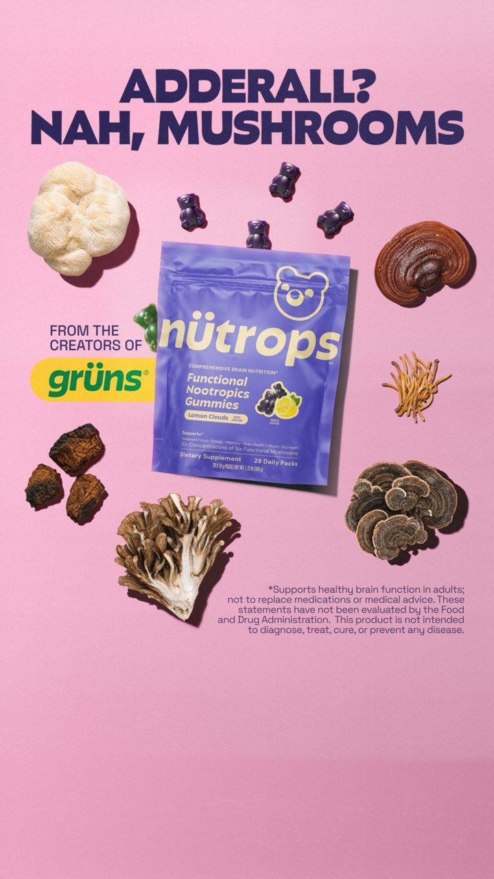 Grüns ad. Angle: Prescription focus? Nah, mushrooms