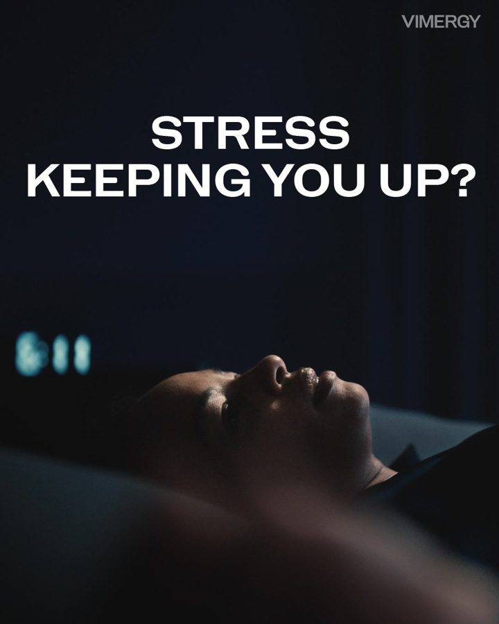 Vimergy ad. Angle: Stress keeping you up?