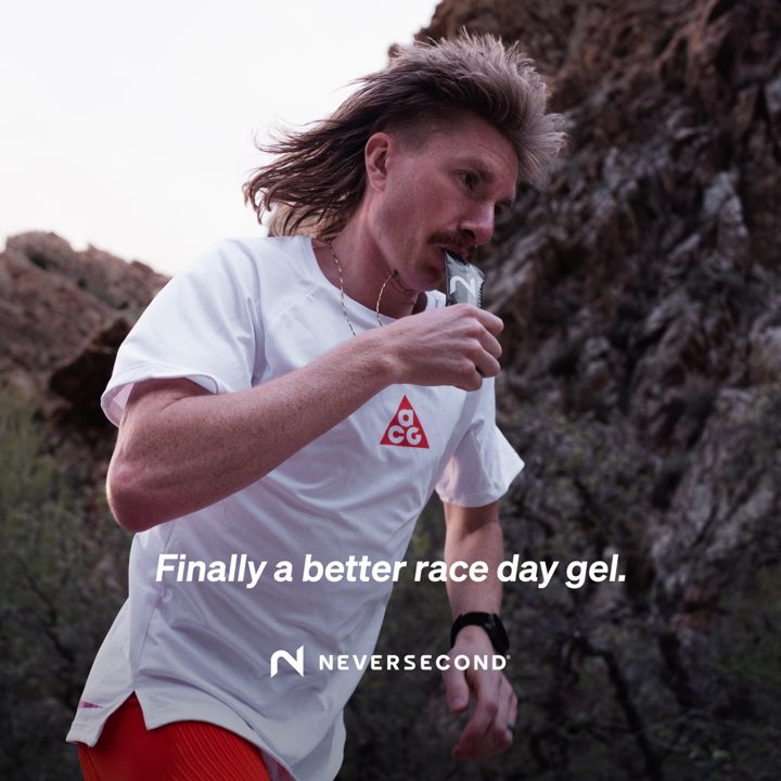 Neversecond ad. Angle: Finally a better race-day gel: no guesswork, no water needed